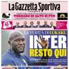 L'apertura della Gazzetta: "La verità di Lukaku". E giura amore all'Inter