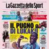 L'apertura de La Gazzetta dello Sport: "Il pugno di Lukaku, il belga chiede più minuti e fiducia"