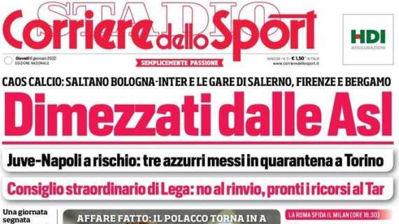L'apertura del Corriere dello Sport: "Dimezzati dalle ASL"