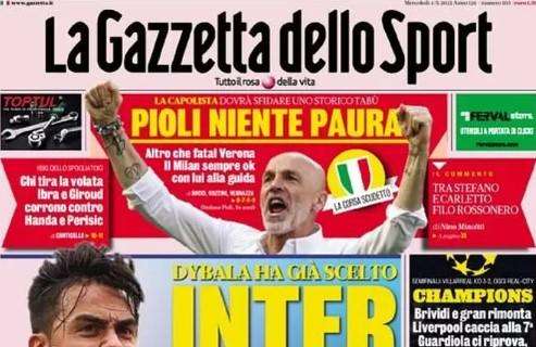 L'apertura della Gazzetta: "Inter, c'è Joya per te". Dybala ha scelto i nerazzurri