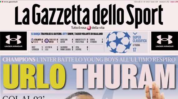 Urlo Thuram, i titolari la risolvono. Inter tra le 8 big: la prima pagina della Gazzetta dello Sport