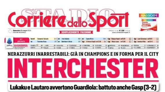 Il Corriere dello Sport in apertura: "Interchester già in Champions, la LuLa avverte Guardiola"