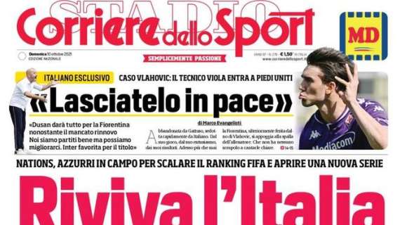 La prima pagina del Corriere dello Sport: "Riviva l'Italia"