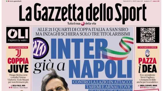 Inter già a Napoli, con la Lazio solo 3 titolari. Sabato torna Thuram: la Gazzetta in prima pagina