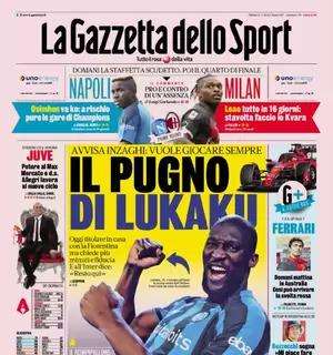 L'apertura de La Gazzetta dello Sport: "Il pugno di Lukaku, il belga chiede più minuti e fiducia"