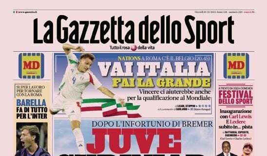 Barella fa di tutto per l'Inter: super lavoro per rientrare con la Roma. La Gazzetta in prima pagina