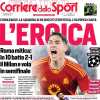 Il CorSport esalta la Roma: "L'Eroica. In 10 batte 2-1 il Milan e vola in semifinale"