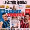 E' il giorno del derby: le prime pagine dei principali quotidiani sportivi