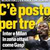 Milan in zona ottavi come Inter ed Atalanta. Il CorSport in prima pagina: "C'è posto per tre"