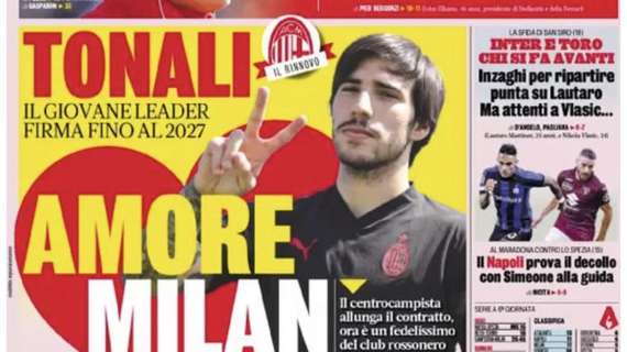 La Gazzetta apre così: "Tonali. Amore Milan: il giovane leader firma fino al 2027"