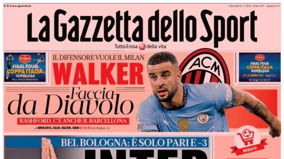 La Gazzetta in apertura: "Walker, faccia da Diavolo"