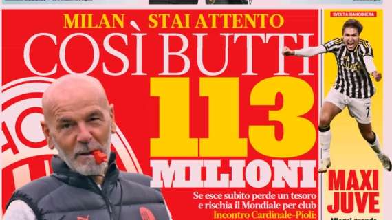 L'apertura della Gazzetta: "Milan, stai attento: così butti 113 milioni"