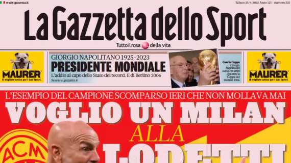 L'apertura della Gazzetta: "Voglio un Milan alla Lodetti"