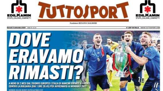 Riecco l'Italia, Tuttosport: "Dove eravamo rimasti?"