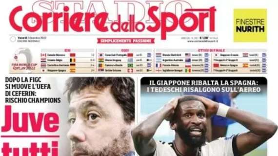 Corriere dello Sport: "Juve, tutti addosso" e "Germania, finisce qui"
