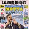 Gazzetta dello Sport: "Motta MisterChef. Tabù Lazio per il Napoli"