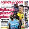 Corriere dello Sport: "Nulla sarà più come prima! Napoli per il sorpasso"