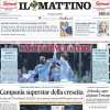 Il Mattino - Infortuni e condizione non al top, Il Mattino titola: "Napoli, serve il cuore"