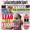 Gazzetta dello Sport: "Milan, pugno duro: Leao sei fuori"