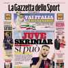 Gazzetta: "Vai Italia, fai la grande. Juve su Skriniar"