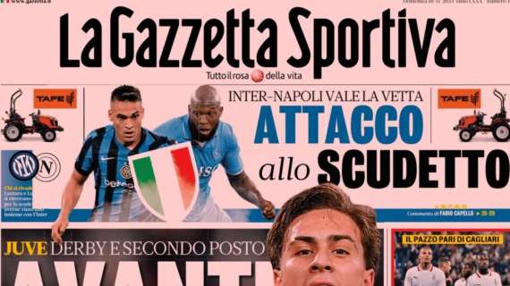 La Gazzetta dello Sport: "Attacco allo Scudetto! Inter-Napoli vale la vetta"