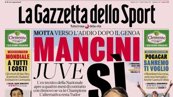 La Gazzetta dello Sport: "Mancini verso la panchina della Juve"