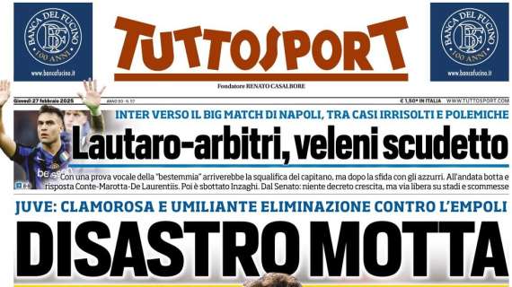 Tuttosport: "Juve, disastro Motta. Lautaro-arbitri, veleni scudetto"