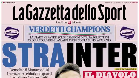 Gazzetta dello Sport: "StraInter. Il diavolo si butta. Disastro Motta"