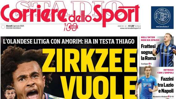 Corriere dello Sport: "Fazzini tra Lazio e Napoli. Zirkzee vuole Motta"