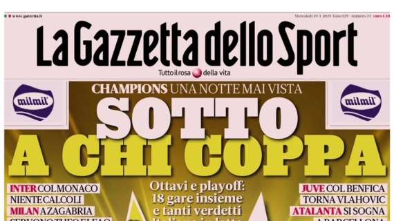 Gazzetta sulla notte di Champions: "Sotto a chi Coppa"